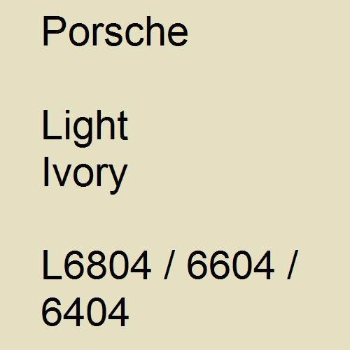 Porsche, Light Ivory, L6804 / 6604 / 6404.